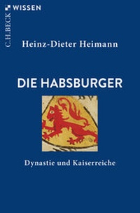 Abbildung von: Die Habsburger - C.H.BECK