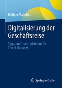Abbildung von: Digitalisierung der Geschäftsreise - Springer Gabler