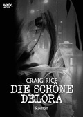 Cover: DIE SCH&Ouml;NE DELORA - BookRix