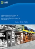 Cover: Dokumentation der Geschichte der EDEKA Zentralorganisationen unter besonderer Ber&uuml;cksichtigung der EDEKABANK AG 1907 bis 2012 - BoD - Books on Demand