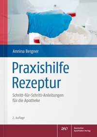 Abbildung von: Praxishilfe Rezeptur - Deutscher Apotheker Verlag