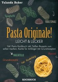 Abbildung von: Pasta Originale! Leicht & Lecker - Books on Demand