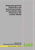Cover: Zielgruppengerechte Ansprache in der Verkehrssicherheitskommunikation &uuml;ber Influencer in den sozialen Medien - Fachverlag NW in Carl Ed. Sch&uuml;nemann KG