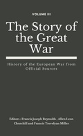Cover: The Story of the Great War, Volume III (of VIII) - VIJ Books (India) Pty Ltd