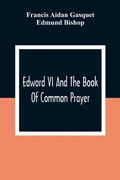 Cover: Edward VI And The Book Of Common Prayer - ALPHA EDITION