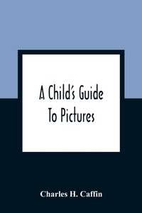 Enlarge image Cover: A Child'S Guide To Pictures - ALPHA EDITION