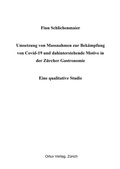 Cover: Umsetzung von Massnahmen zur Bek&auml;mpfung von COVID-19 und dahinterstehende Motive in der Z&uuml;rcher Gastronomie - Orlux Verlag