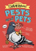 Cover: Andy Warner's Oddball Histories: Pests and Pets - Little, Brown Young Readers