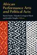 Cover: African Performance Arts and Political Acts - The University of Michigan Press