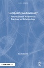 Cover: Composing Audiovisually - CRC Press