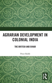 Enlarge image Cover: Agrarian Development in Colonial India - Routledge India