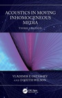 Cover: Acoustics in Moving Inhomogeneous Media - CRC Press