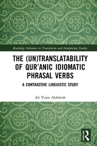 Abbildung von: The (Un)Translatability of Qur'anic Idiomatic Phrasal Verbs - Routledge