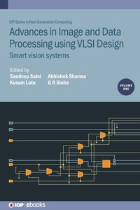 Enlarge image Cover: Advances in Image and Data Processing using VLSI Design, Volume 1 - Institute of Physics Publishing