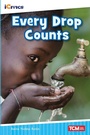 Cover: Every Drop Counts - Teacher Created Materials, Inc