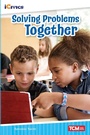 Cover: Solving Problems Together - Teacher Created Materials, Inc