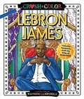 Cover: Crush and Color: LeBron James - St Martin's Press