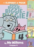Cover: An Elephant & Piggie Biggie! Volume 4 - Hyperion Books for Children
