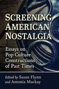 Cover: Screening American Nostalgia - McFarland & Co Inc
