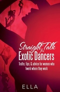 Cover: Straight Talk for Exotic Dancers - Archway Publishing