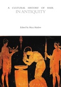 Cover: A Cultural History of Hair in Antiquity - Bloomsbury Academic