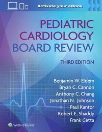 Enlarge image Cover: Pediatric Cardiology Board Review: Print + eBook with Multimedia - WOLTERS KLUWER HEALTH