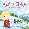 Cover: Just Be Claus - Sleeping Bear Press