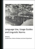Cover: Language Use, Usage Guides and Linguistic Norms - Cambridge Scholars Publishing