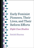Cover: Early Feminist Pioneers, Their Lives, and Their Reform Efforts - Cambridge Scholars Publishing