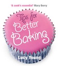 Cover: Tips for Better Baking - Ebury Press