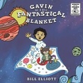Cover: Gavin and the Fantastical Blanket - Bookbaby