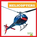 Cover: Helicopters - Bullfrog Books