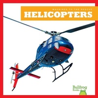 Enlarge image Cover: Helicopters - Bullfrog Books