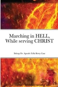 Cover: Marching in HELL, while serving CHRIST - Lulu.com