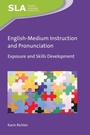 Cover: English-Medium Instruction and Pronunciation - Multilingual Matters