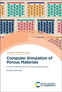 Enlarge image Cover: Computer Simulation of Porous Materials - Royal Society of Chemistry