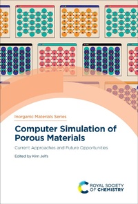Enlarge image Cover: Computer Simulation of Porous Materials - Royal Society of Chemistry