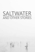 Cover: Saltwater And Other Stories - Askance Publishing