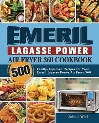 Abbildung von: Emeril Lagasse Power Air Fryer 360 Cookbook - Julie J. Wolf