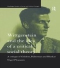 Cover: Wittgenstein and the Idea of a Critical Social Theory - Routledge
