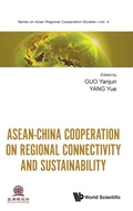 Cover: Asean-china Cooperation On Regional Connectivity And Sustainability - World Scientific Publishing Co Pte Ltd