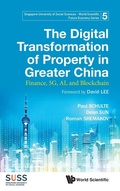 Cover: Digital Transformation Of Property In Greater China, The: Finance, 5g, Ai, And Blockchain - World Scientific Publishing Co Pte Ltd