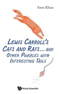 Cover: Lewis Carroll's Cats And Rats... And Other Puzzles With Interesting Tails - World Scientific Publishing Co Pte Ltd