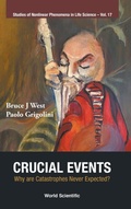 Cover: Crucial Events: Why Are Catastrophes Never Expected? - World Scientific Publishing Co Pte Ltd