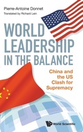 Cover: World Leadership In The Balance: China And The Us Clash For Supremacy - World Scientific Publishing Co Pte Ltd