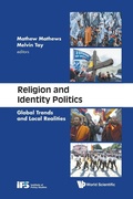 Cover: Religion And Identity Politics: Global Trends And Local Realities - World Scientific Publishing Co Pte Ltd