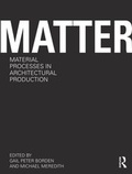 Cover: Matter: Material Processes in Architectural Production - Routledge