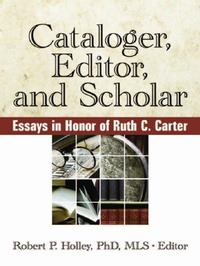 Abbildung von: Cataloger, Editor, and Scholar - Routledge