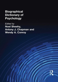 Enlarge image Cover: Biographical Dictionary of Psychology - Routledge