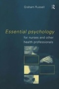 Cover: Essential Psychology for Nurses and Other Health Professionals - Routledge